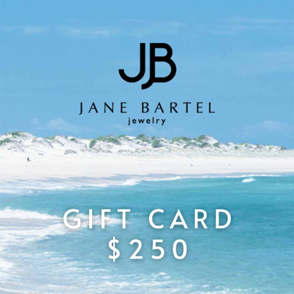 two hundred and fifty dollar jewelry gift card available from Jane Bartel Jewelry